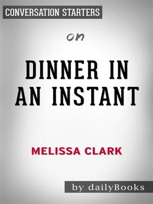 cover image of Dinner in an Instant--by Melissa Clark | Conversation Starters